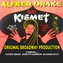 Original Broadway Production - Kismet - Alfred Drake , Doretta Morrow, Richard Kiley