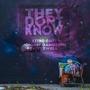 They Dont Know (feat. Aztro Grizz & Johnny Dangerus) [Explicit]