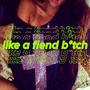 LIKE A FIEND B*TCH (feat. XNXX.COM)