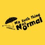 No Such Thing as Normal