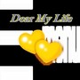 Dear My Life