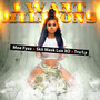 I Want Millions (Explicit)