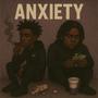 ANXIETY (feat. Fouroxys) [Explicit]