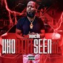 Who Ain't Seen Me (Explicit)