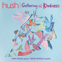 Gathering Of Kindness (The Hush Collection, Vol. 19)