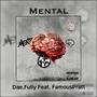 Mental (feat. FamousPratt) [Explicit]