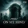 ON MY MIND (Explicit)