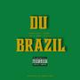 Du Brazil (feat. Elli J, Dabo & Dela.DDR)