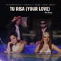 Tu Risa (Your Love) The Remix