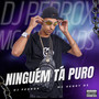 Ninguém Tá Puro (Explicit)