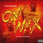 On Wax (Explicit)