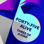 Forty-Five Alive