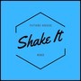 Shake It