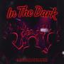 In The Dark (Explicit)