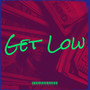 Get Low (Explicit)