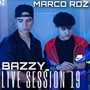 Marco Rdz: Bazzy Live Session 19