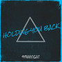 Holding You Back (Explicit)