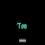 Ton (Explicit)