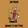 Make It Better
