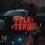 Talk Of The Town (feat. Ess, BrandzBK, Tii Četri & Sebastenelli) [Explicit]