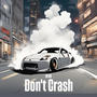 DON'T CRASH (Explicit)