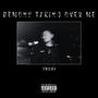 DEMONS TAKING OVER ME (Explicit)