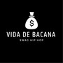 Vida de Bacana (Explicit)