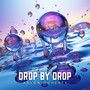 Drop by Drop