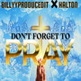 Dont Forget to Pray