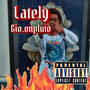 Lately (Explicit)