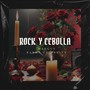 Rock & Cebolla