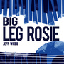 Big Leg Rosie