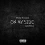 On my side (feat. ethanpsalm) [Explicit]