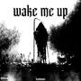 wake me up (feat. sinful) [Explicit]