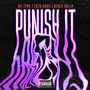 Punish It (Explicit)