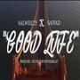 Good Life (Explicit)