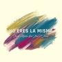 NO ERES LA MISMA (feat. José D Jesús)