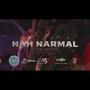 Nah Narmal (Explicit)