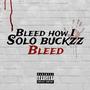 Bleed How I Bleed (Explicit)