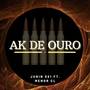 Ak de ouro (Explicit)