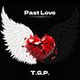 Past Love (Explicit)