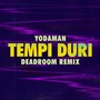 Tempi Duri (Deadroom Remix) [Explicit]