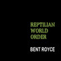 Reptilian World Order