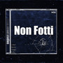 Non Fotti (Explicit)