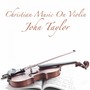 Christian Music On Violin