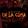 En La Cima (feat. Xander La X & Call3.450) [Explicit]