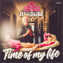 Time Of My Life (Explicit)