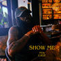 Show Me (Explicit)