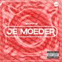 JE MOEDER (Explicit)