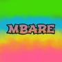 Mbare (Explicit)